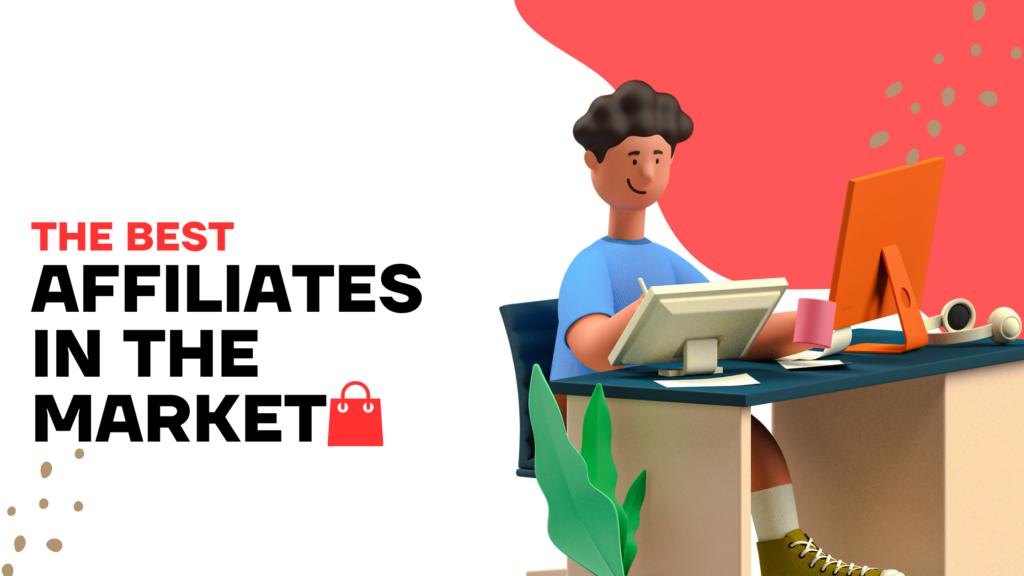 the best affiliates in the market